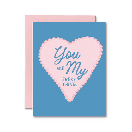 You Are My Everything Card